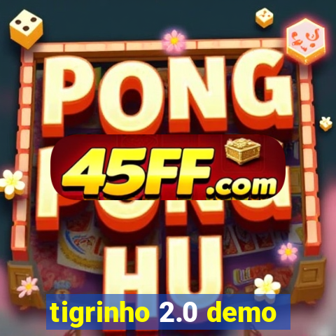 tigrinho 2.0 demo
